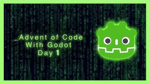 Advent of Code with Godot - Day 1 - from twitch livestream