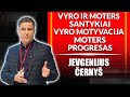 URBIETIS PODCAST #38 JEVGENIJUS ČERNYŠ. VYRO IR MOTERS SANTYKIAI. VYRO MOTYVACIJA. MOTERS PROGRESAS.