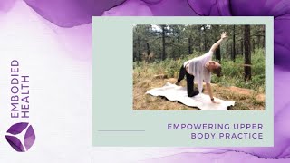 Empowering Upper Body Practice