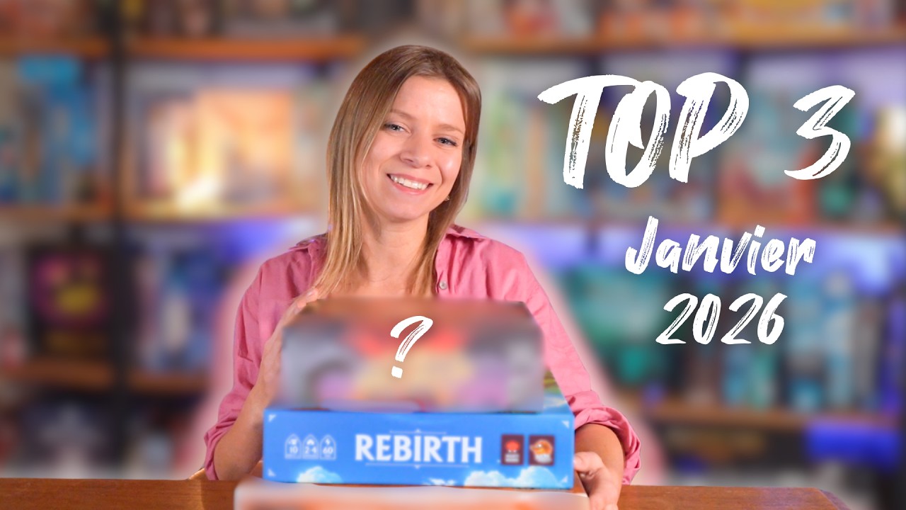 REBIRTH et les MEILLEURS jeux de société de janvier 2026