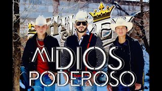 Mi Dios Poderoso(Video Oficial)- El Hijo del Rey y su Redimido Sierreño