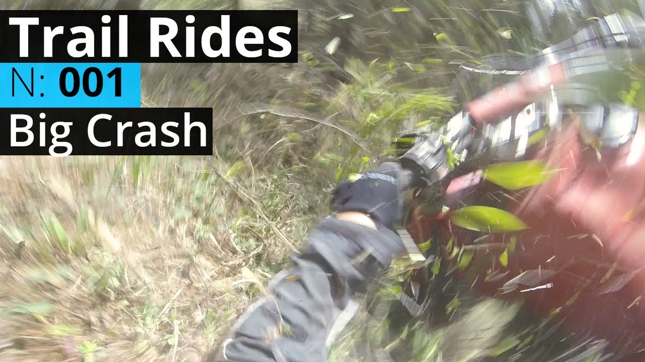  Trail Rides N01 Big Crash YouTube