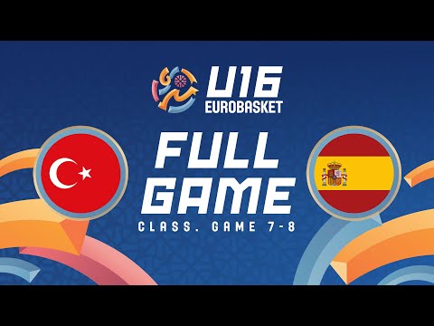 LIVE - Türkiye v Spain | FIBA U16 EuroBasket 2025 | Class. Game 7-8