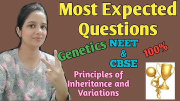 Most Expected Questions | +90% | Genetics | Principle of Inheritance and Variation | PartII
