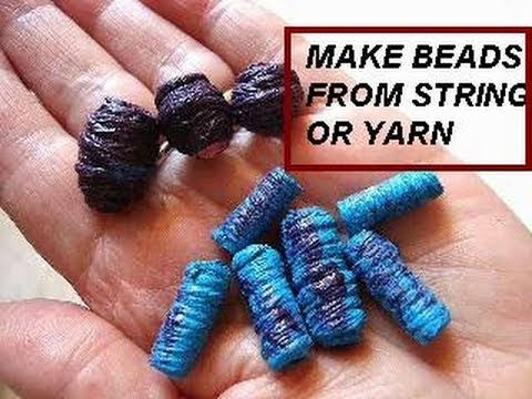How to make beads from string or yarn, jewelry making, beading