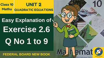 Class 10 Maths Chapter 2 Exercise 2.6 Q No 1 to 9 | Class 10th Maths Exercise 2.6 Solution | FBISE