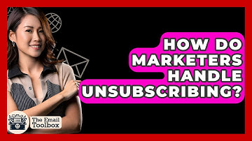 How Do Marketers Handle Unsubscribing? - TheEmailToolbox.com