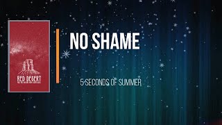 5 Seconds of Summer - No Shame   (Lyrics)