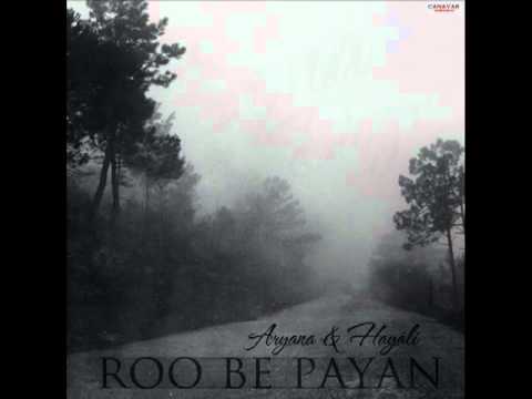 Aryana & Hayâli - Roo Be Payan ( Sona Doğru ) With Lyric