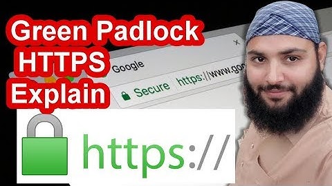 what is the Green Padlock and HTTPS! explained