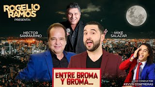 Mike Salazar Hector San Marino En Vivo En Entre Broma Y Broma Con Rogelio Ramos Kevin Contreras