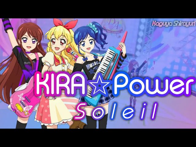 [ Full Lyrics ] [ Kan | Rom | Eng ] Aikatsu - KIRA☆Power - Soleil class=