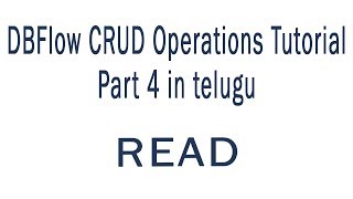 READ | DBFlow CRUD Operations Tutorial Part 4 in telugu Sai Gopi Tech Telugu | Sai Gopi Tech Telugu