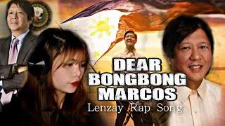 DEAR BONGBONG MARCOS (BBM) - LENZAY RAP SONG