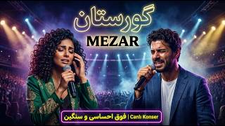 آهنگ احساسی برای آخر شب با نام " گورستان"  Mezar  Canlı Konser Düet