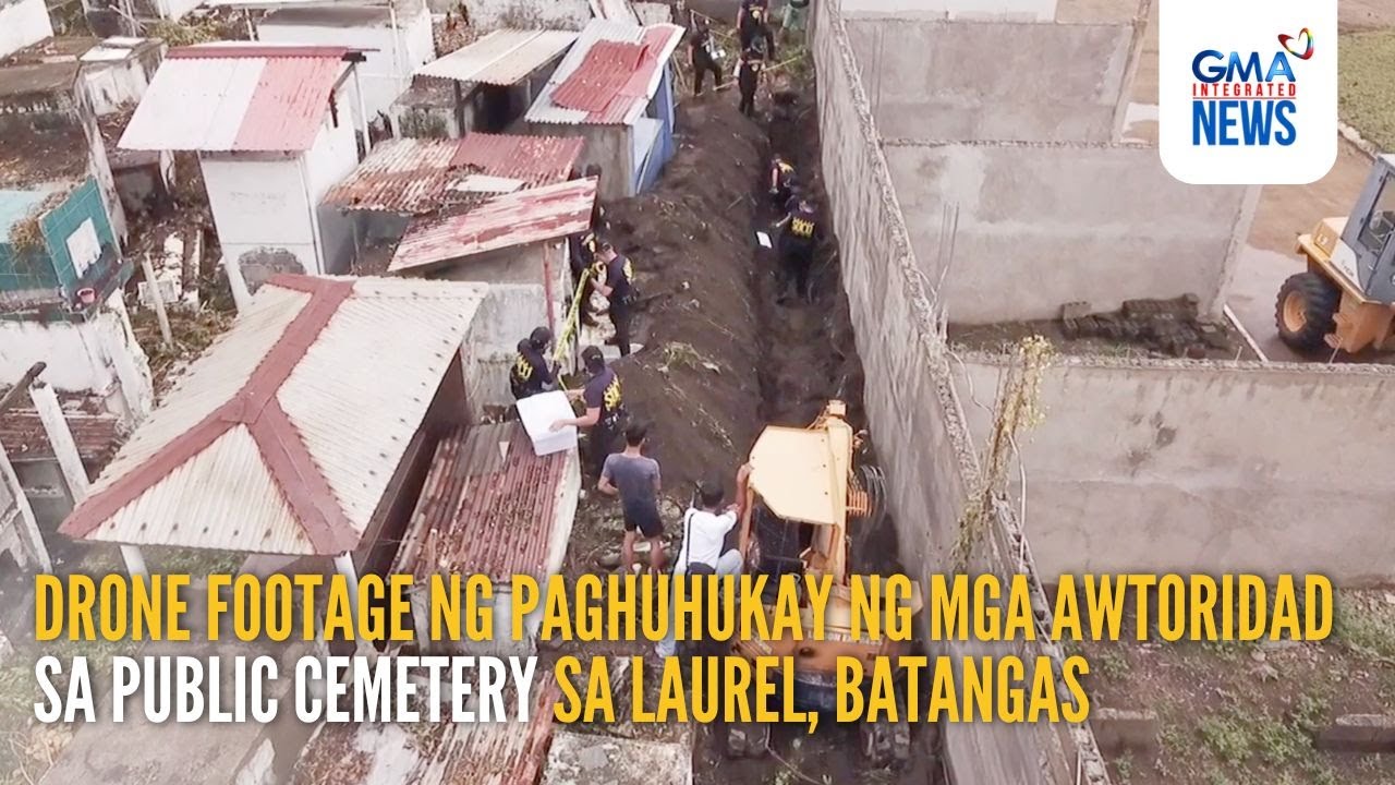 Missing Sabungeros-Drone footage ng paghuhukay sa public cemetery sa  Batangas | GMA Integrated News