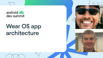 Deep dive into Wear OS app architecture