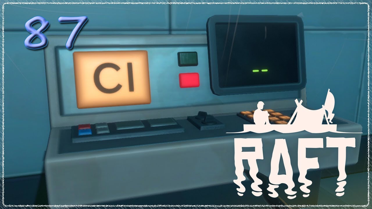 Raft #87 ⛵Frische Codes in der Strahlung⛵ [Let's Play] [PC] [deutsch ...