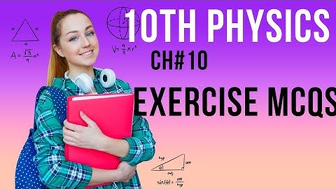 Class 10th Physics | Chapter 10 | Simple Harmonic motion and wave motion | Exercise mcqs with answer