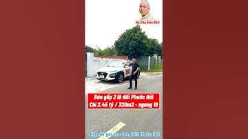 Bán gấp 2 lô đất Phước HảiChỉ 2.45 tỷ / 320m2 - ngang 10 kèm 80 thổ cư. Có 2 lô liền kề #bds