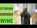 Wine making 101: How to store your home made wine