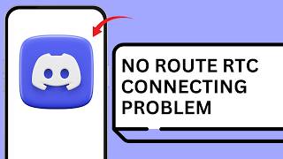 How To Fix Discord No Route RTC Connecting Problem