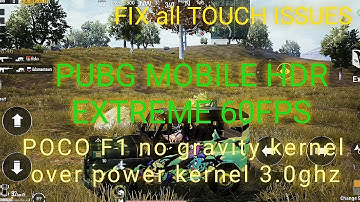 POCO F1/FIX ALL TOUCH ISSUES/NEW KERNEL NO GRAVITY/OVER CLOCK 3.0GHZ/HDR/EXTREME/MIUI11/