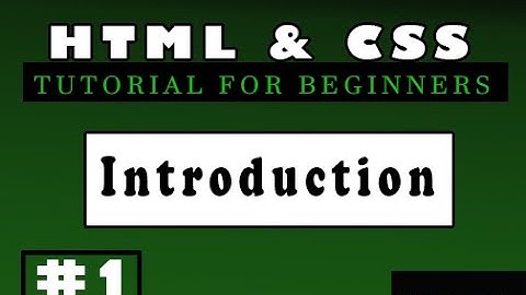 HTML and CSS Tutorial for beginners | #1 Introduction and what you need to get started