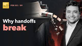 Why Traditional Engineering Handoffs Break | AI-Era FDE Foundations 02