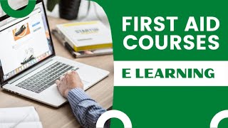 First Aid E Learning Courses. There Is A Course For Everyone