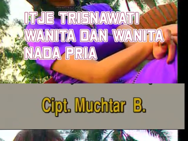 itje trisnawati - wanita dan wanita karaoke nada pria class=