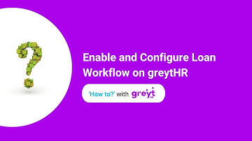 Enable and Configure Loan Workflow on greytHR