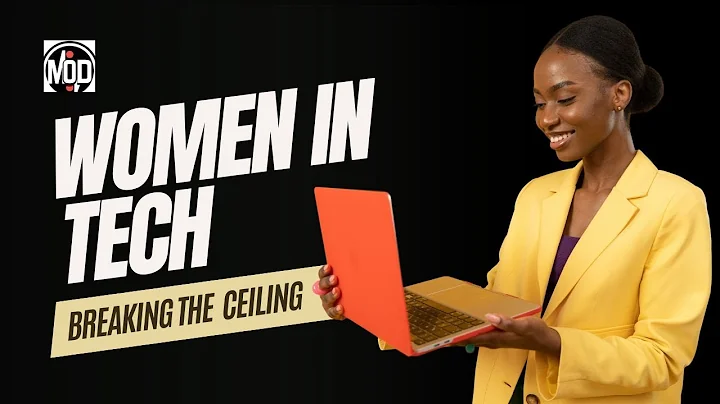 Breaking the Glass Ceiling: Women in Tech #MoD
