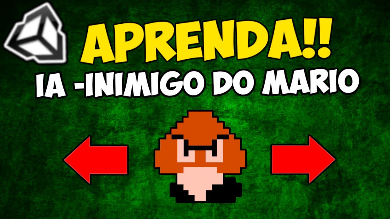 🍄Como CRIAR MARIO na UNITY | IA SIMPLES na UNITY | CRIANDO INIMIGO na ...