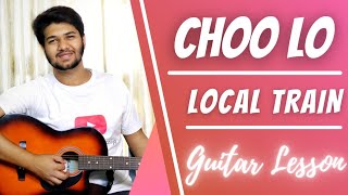 Choo Lo | Local Train | Guitar Lesson , Chords | The Acoustic Baniya