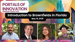 Portals of Innovation Introduction to Brownfields in Florida Webinar