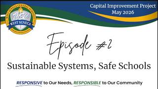 Ep. #2, Sustainable Systems, Safe Schools, 2026 Capital Improvement Project