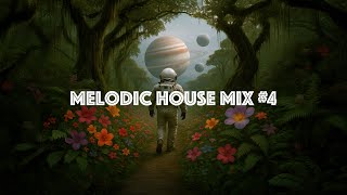 Melodic House Mix #4 | Joris Voorn, Durante, HANA, RÜFÜS DU SOL, Above & Beyond, Romain Garcia