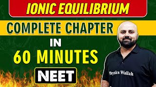 IONIC EQUILIBRIUM in 60 minutes || Complete Chapter for NEET