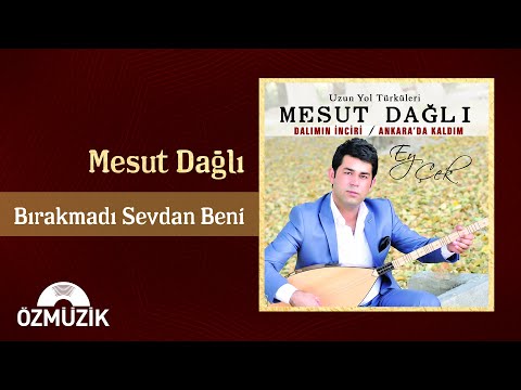 Mesut Dağlı - Bırakmadı Sevdan Beni (Official Audio)