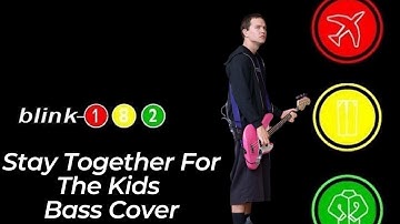 Blink 182 - Stay Together For The Kids Bass Cover