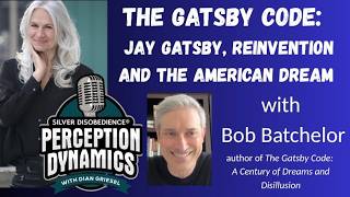 The Gatsby Code Bob Batchelor on Jay Gatsby Reinvention and The American Dream