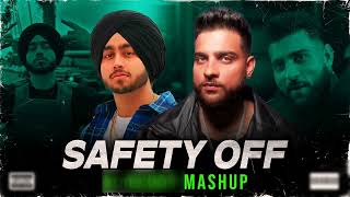 safety off mashup || shubh X Karan aujla. || kunal009 || new Punjabi song 2024