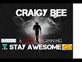 A new beginning  craigy bee