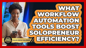 What Workflow Automation Tools Boost Solopreneur Efficiency?