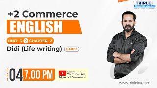 PLUS TWO ENGLISH | DIDI (LIFE WRITING) | CHAPTER 2 | PART 1 | TRIPLE I