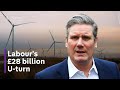 Labour U-turn: Keir Starmer ditches £28 billion green policy