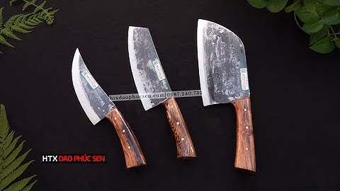 DAO PHÚC SEN,  BỘ  3 DAO CHẶT THÁI LỌC FULL CÁN ỐP _HÀNG CHUẨN CỦA HTX DAO PHÚC SEN