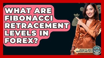 What Are Fibonacci Retracement Levels In Forex? - AssetsandOpportunity.org