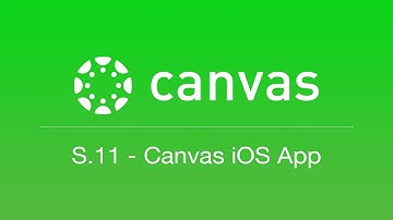 S.11 - Canvas iOS App (Canvas Student Tips)
